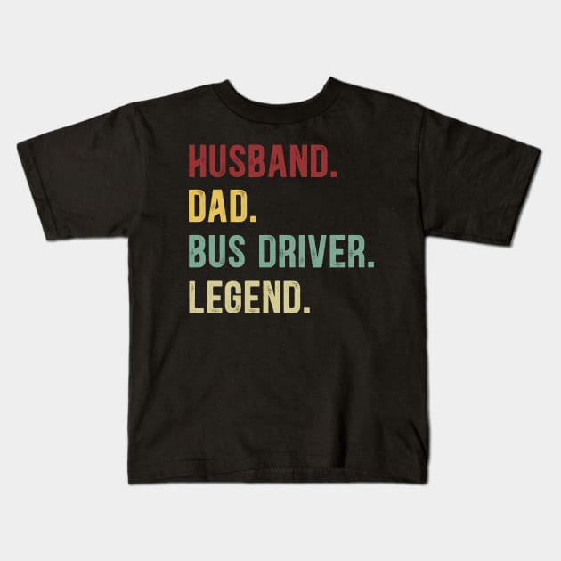 Bus Driver Funny Vintage Retro Shirt Husband Dad Bus Driver Legend Kids T-Shirt by Foatui